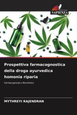 Prospettiva farmacognostica della droga ayurvedica homonia riparia