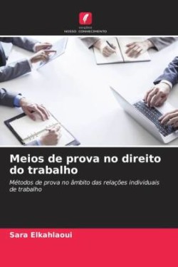 Meios de prova no direito do trabalho