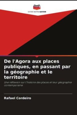 De l'Agora aux places publiques, en passant par la géographie et le territoire
