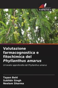 Valutazione farmacognostica e fitochimica del Phyllanthus amarus