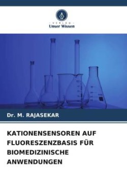 Kationensensoren Auf Fluoreszenzbasis Für Biomedizinische Anwendungen