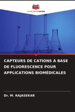 Capteurs de Cations À Base de Fluorescence Pour Applications Biomédicales