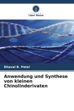 Anwendung und Synthese von kleinen Chinolinderivaten