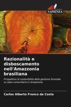 Razionalità e disboscamento nell'Amazzonia brasiliana