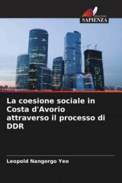 coesione sociale in Costa d'Avorio attraverso il processo di DDR