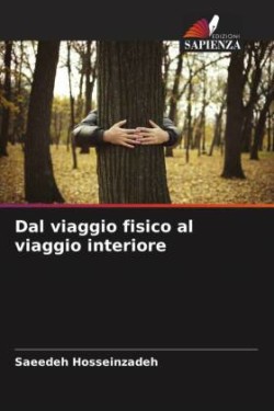 Dal viaggio fisico al viaggio interiore