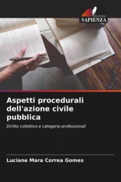 Aspetti procedurali dell'azione civile pubblica