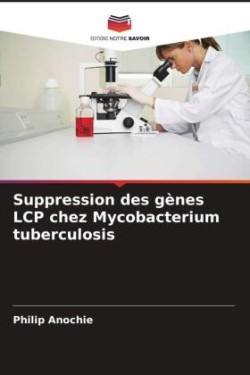 Suppression des gènes LCP chez Mycobacterium tuberculosis