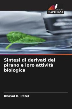 Sintesi di derivati del pirano e loro attività biologica