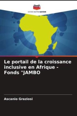 portail de la croissance inclusive en Afrique - Fonds "JAMBO