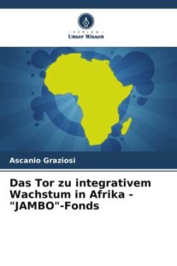 Tor zu integrativem Wachstum in Afrika - "JAMBO"-Fonds