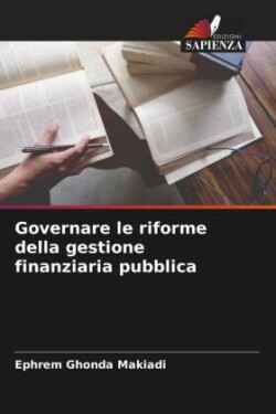 Governare le riforme della gestione finanziaria pubblica