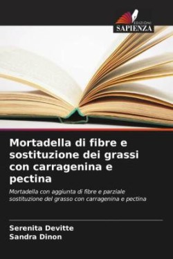 Mortadella di fibre e sostituzione dei grassi con carragenina e pectina