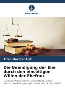 Beendigung der Ehe durch den einseitigen Willen der Ehefrau