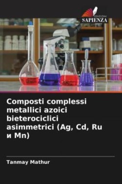 Composti complessi metallici azoici bieterociclici asimmetrici (Ag, Cd, Ru и Mn)
