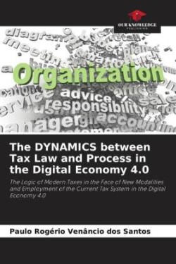 DYNAMICS between Tax Law and Process in the Digital Economy 4.0