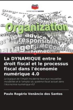 DYNAMIQUE entre le droit fiscal et le processus fiscal dans l'économie numérique 4.0