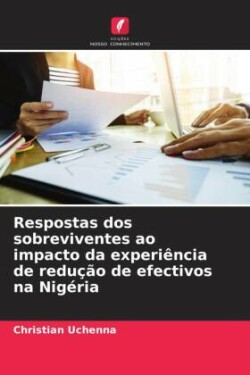 Respostas dos sobreviventes ao impacto da experiência de redução de efectivos na Nigéria