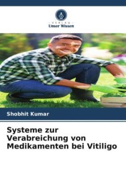 Systeme zur Verabreichung von Medikamenten bei Vitiligo