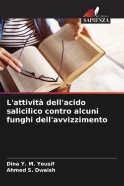 L'attività dell'acido salicilico contro alcuni funghi dell'avvizzimento
