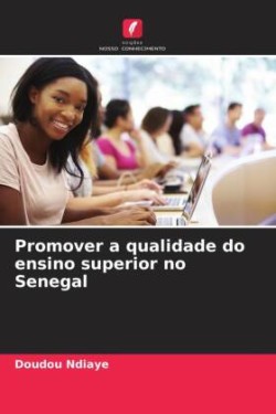 Promover a qualidade do ensino superior no Senegal