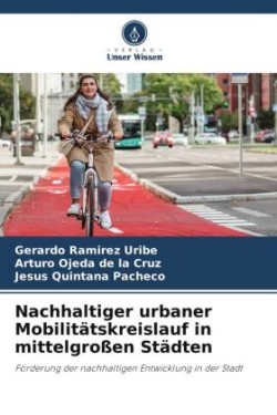 Nachhaltiger urbaner Mobilitätskreislauf in mittelgroßen Städten