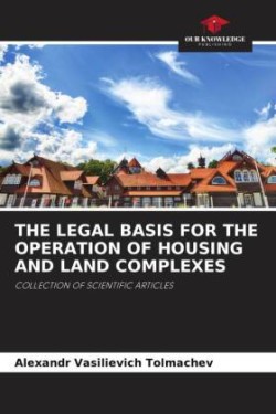 Legal Basis for the Operation of Housing and Land Complexes