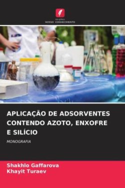 Aplicação de Adsorventes Contendo Azoto, Enxofre E Silício