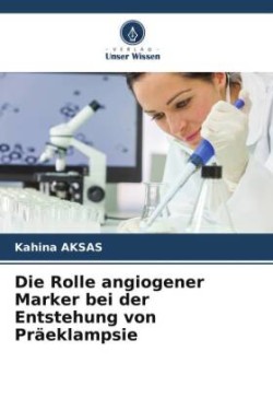 Rolle angiogener Marker bei der Entstehung von Präeklampsie