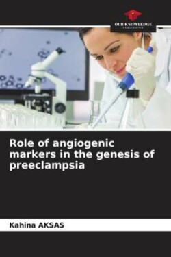 Role of angiogenic markers in the genesis of preeclampsia