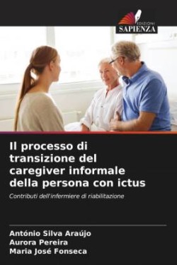 processo di transizione del caregiver informale della persona con ictus
