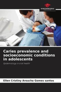 Caries prevalence and socioeconomic conditions in adolescents