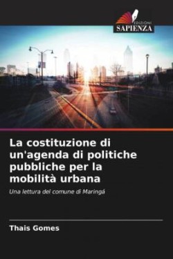 costituzione di un'agenda di politiche pubbliche per la mobilità urbana