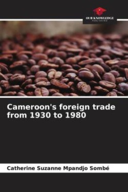 Cameroon's foreign trade from 1930 to 1980