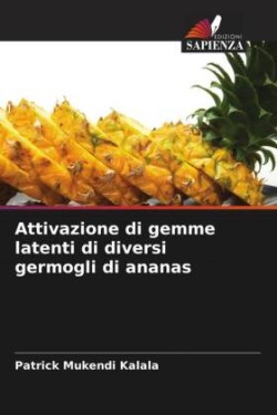 Attivazione di gemme latenti di diversi germogli di ananas