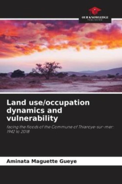 Land use/occupation dynamics and vulnerability