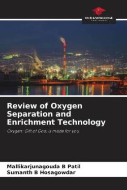 Review of Oxygen Separation and Enrichment Technology