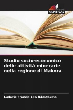 Studio socio-economico delle attività minerarie nella regione di Makora