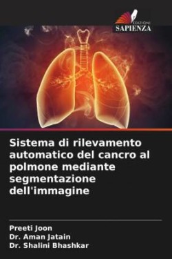 Sistema di rilevamento automatico del cancro al polmone mediante segmentazione dell'immagine