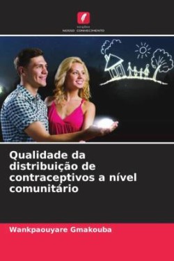 Qualidade da distribuição de contraceptivos a nível comunitário