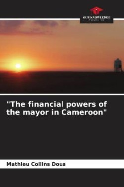 "The financial powers of the mayor in Cameroon"