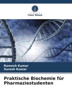 Praktische Biochemie für Pharmaziestudenten