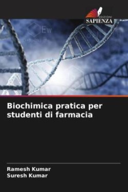 Biochimica pratica per studenti di farmacia