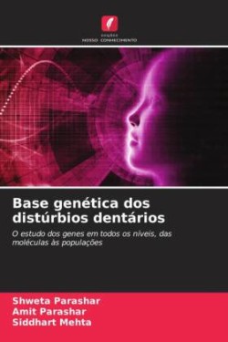 Base genética dos distúrbios dentários