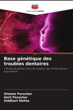 Base génétique des troubles dentaires