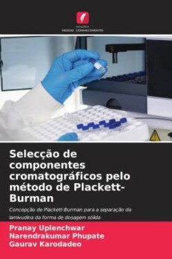 Selecção de componentes cromatográficos pelo método de Plackett-Burman