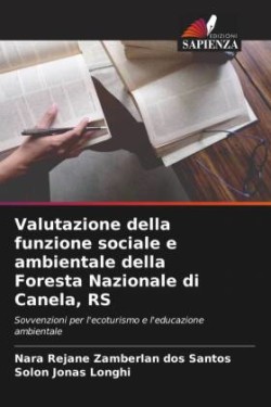 Valutazione della funzione sociale e ambientale della Foresta Nazionale di Canela, RS