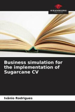 Business simulation for the implementation of Sugarcane CV