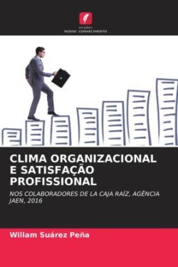 Clima Organizacional E Satisfação Profissional