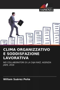 Clima Organizzativo E Soddisfazione Lavorativa